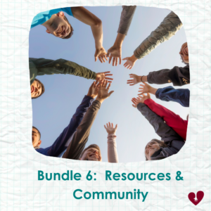 Bundle 6 - Resources and Community