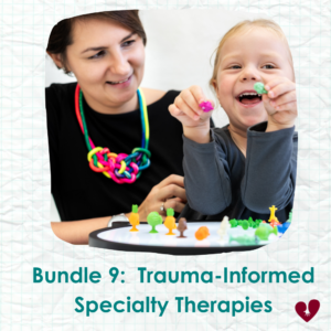 Bundle 9 - Trauma Informed Specialty Therapies